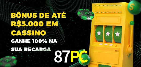 87PC melhor bônus de depósito